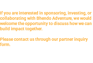 &nbsp;If you are interested in sponsoring, investing, or collaborating with Bhendo Adventure, we would welcome the opportunity to discuss how we can build impact together. Please contact us through our partner inquiry form. Together, we can strengthen foundational education in South Africa.